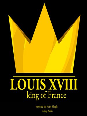 cover image of Louis XVIII, King of France